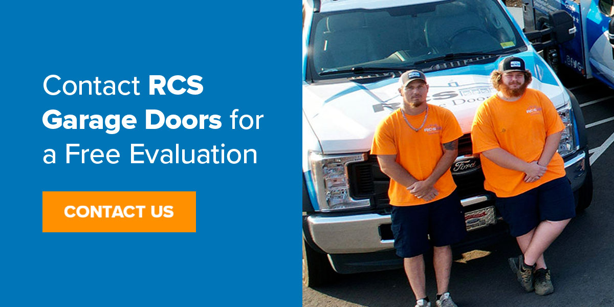 contact RCS garage doors for a free evaluation 