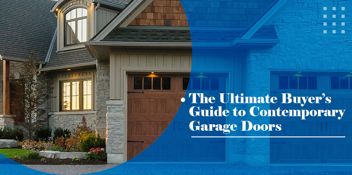 Ultimate Buyer's Guide to Contemporary Garage Doors