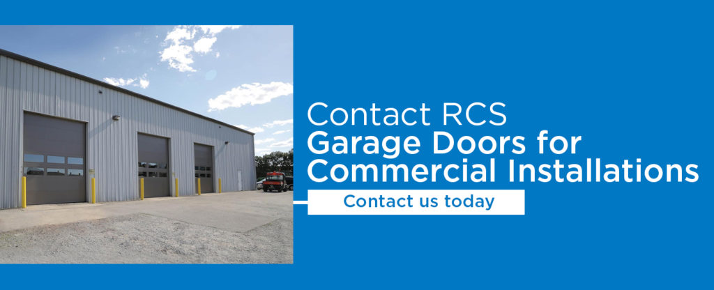 Contact RCS garage doors for commercial garage door installation