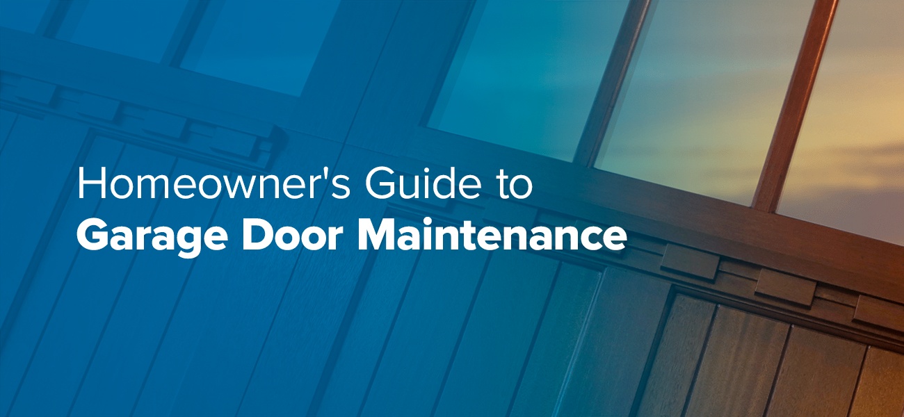 Homeowner's Guide to Garage Door Maintenance