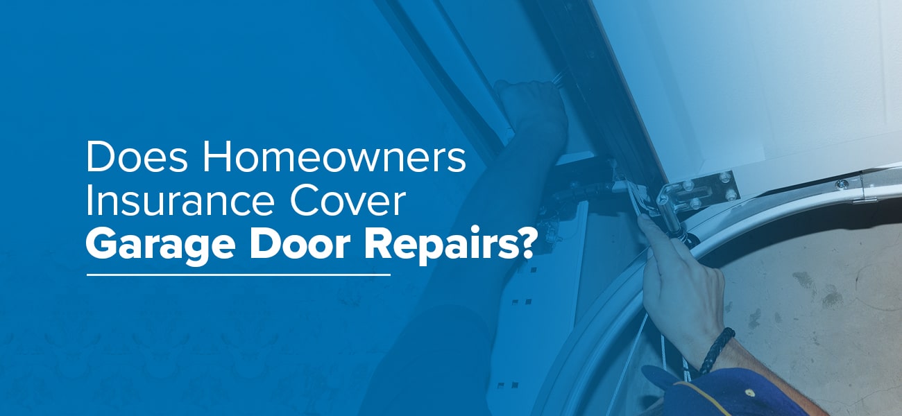 Does Homeowners Insurance Cover Garage Door Repairs? | RCS ...