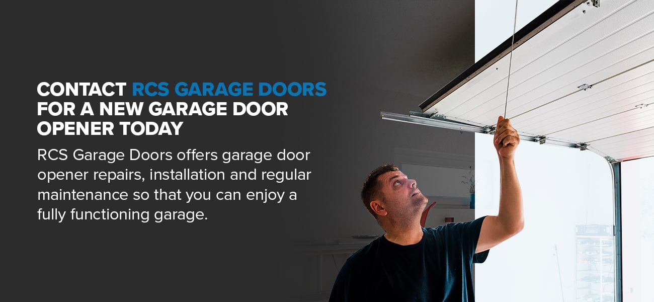 Contact RCS Garage Doors for a New Garage Door Opener Today